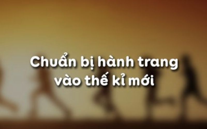 Chuẩn bị hành trang vào thế kỉ mới