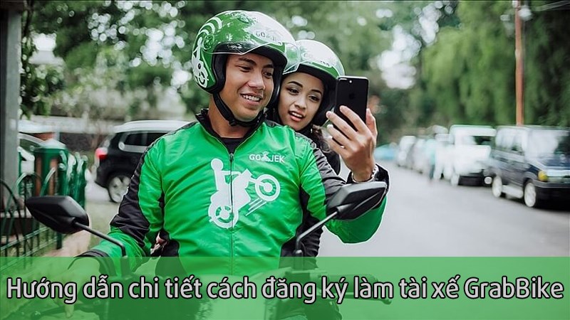 Chúng ta hãy cùng tìm hiểu các bước đăng ký chạy Grab, làm tài xế GrabBike nhé