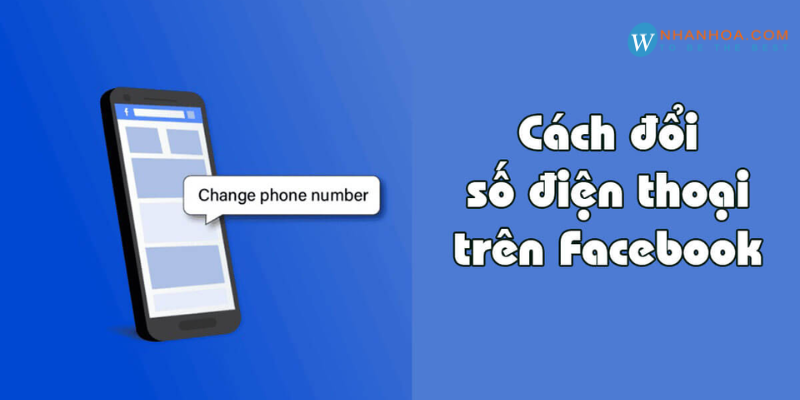 Cách đổi số điện thoại trên facebook