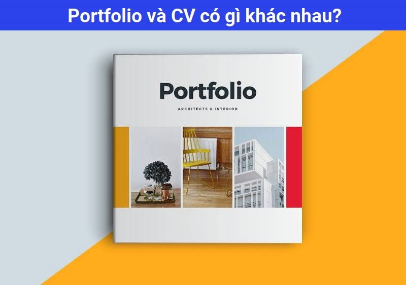 Portfolio và CV có gì khác nhau?