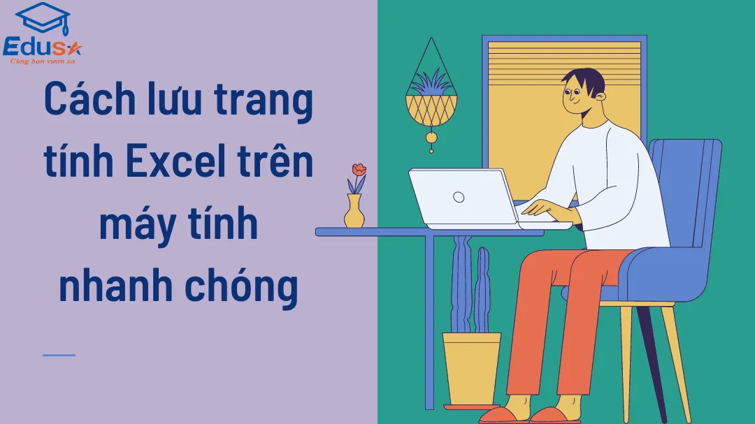 Cách lưu trang tính Excel trên máy tính nhanh chóng