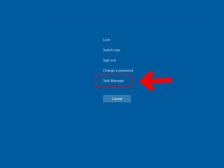 Dùng tổ hợp phím Ctrl + Alt + Del > Chọn Task Manager.