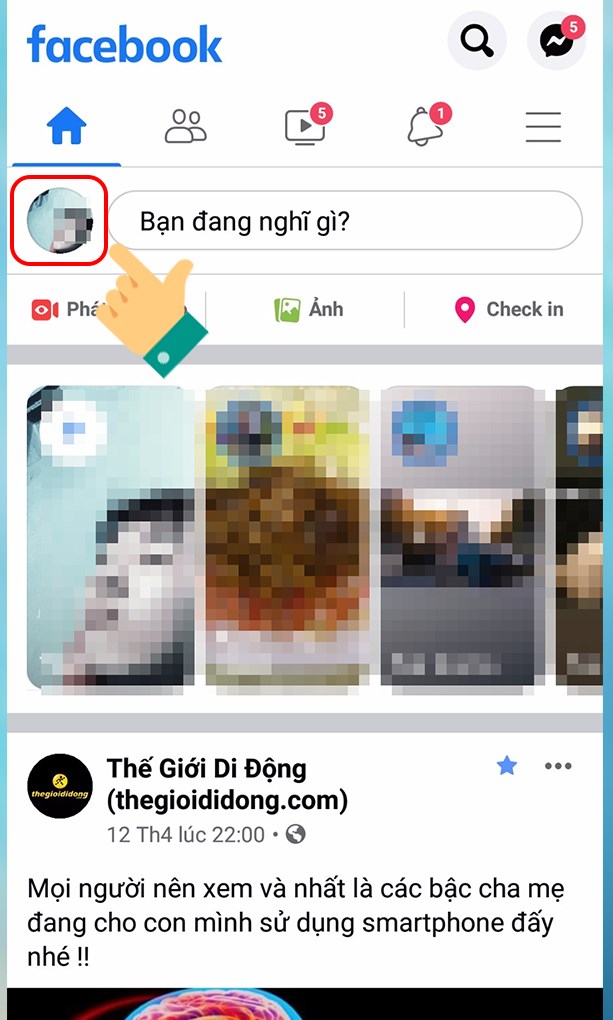 Bước 1: Mở ứng dụng Facebook và vào biểu tượng avatar để mở trang cá nhân của bạn.