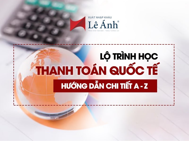 Lộ trình học thanh toán quốc tế