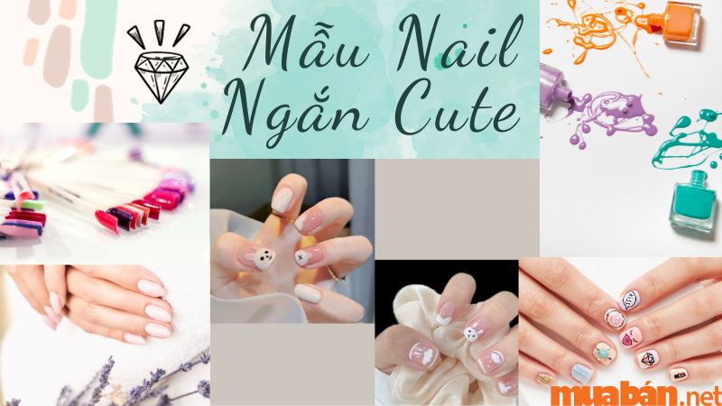 Tổng hợp những mẫu nail ngắn mới nhất