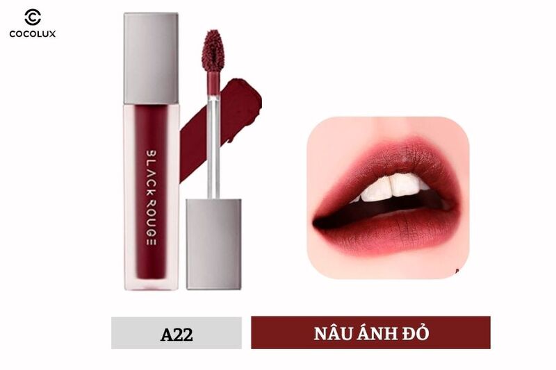 Black Rouge A22 có màu nâu ánh đỏ