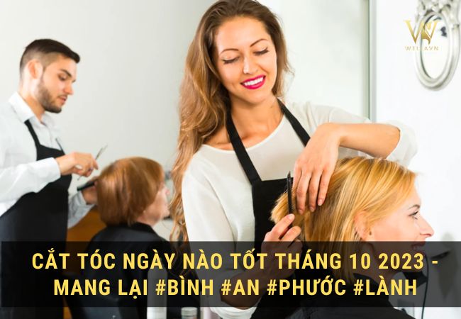 Chọn ngày đẹp cắt tóc trong tháng 10 như nào?