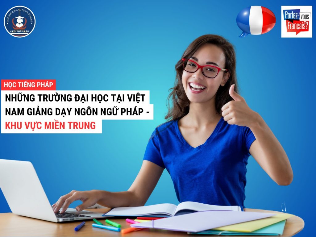 NHỮNG TRƯỜNG ĐẠI HỌC TẠI VIỆT NAM GIẢNG DẠY NGÔN NGỮ PHÁP