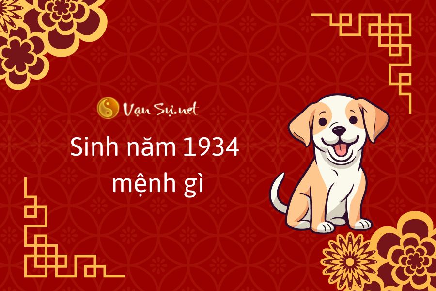 1. Sinh năm 1934 mệnh gì?