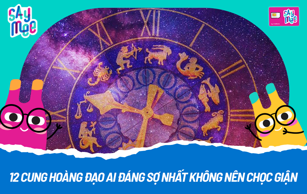 12 Cung Hoàng Đạo ai đáng sợ nhất