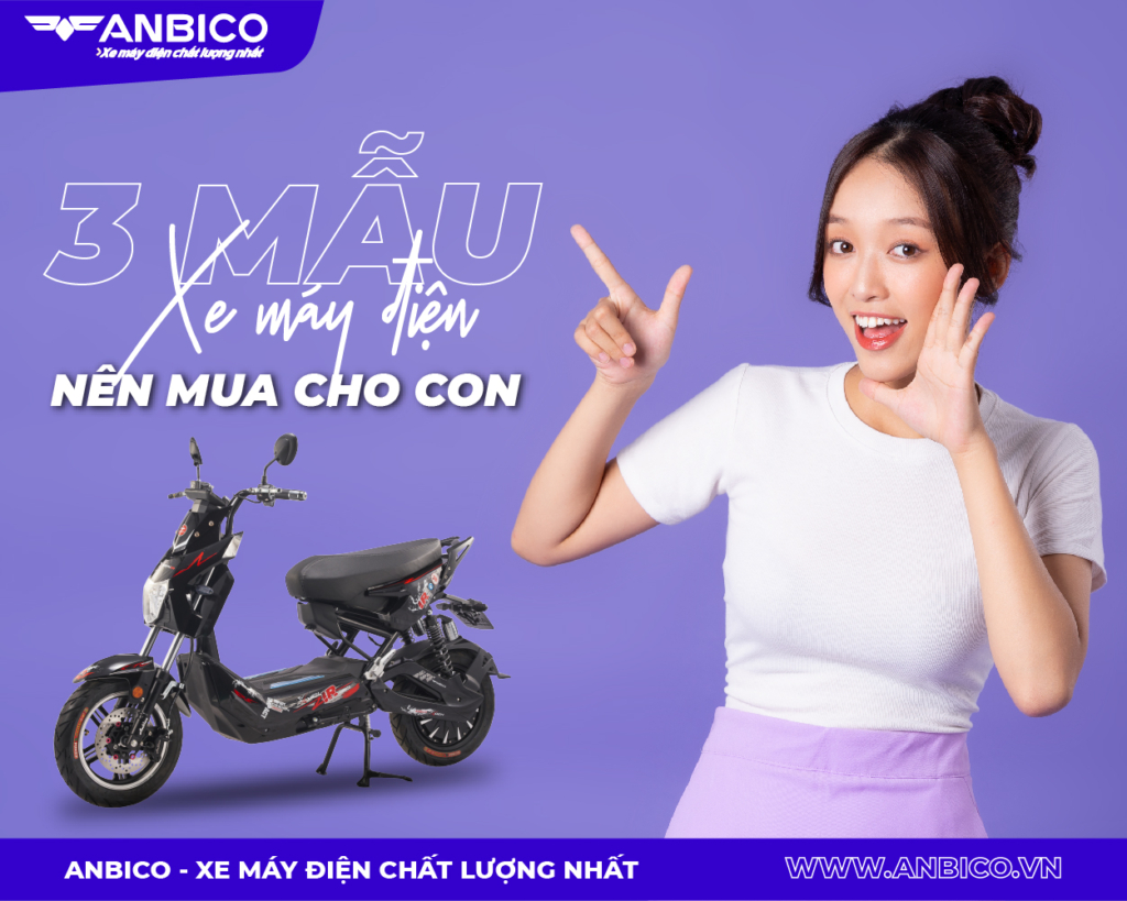 3 MẪU XE MÁY ĐIỆN NÊN MUA CHO CON-01