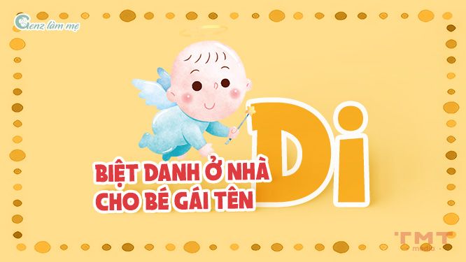 Biệt danh ở nhà cho bé gái tên Di