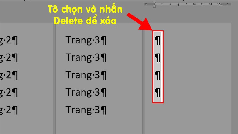 Tô chọn các ký tự đó và nhấn phím Delete để xóa những trang không sử dụng