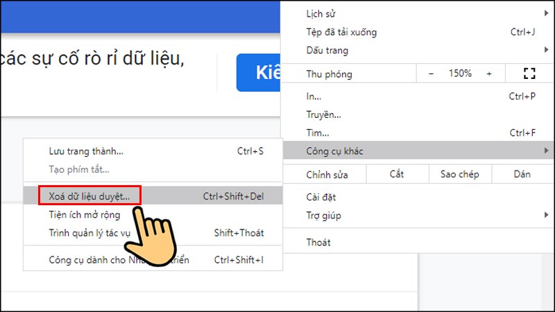 Chọn chọn xóa dữ liệu duyệt. Hoặc một cách nhanh hơn bạn có thể sử dụng tổng hợp phím Ctrl + Shift + Del.