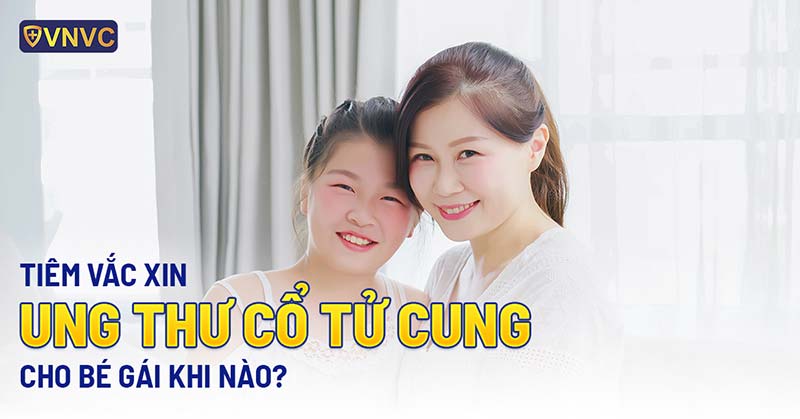 Tiêm phòng ung thư cổ tử cung cho bé gái