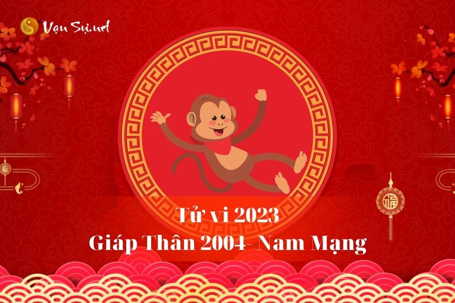 Tử vi chi tết 12 tháng trong năm 2023 của tuổi Thân nam mạng 2004