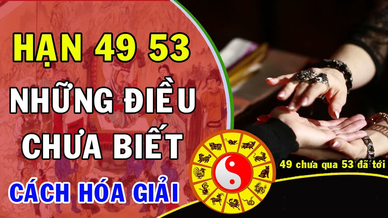 Tuổi 49 và 53 kiêng gì