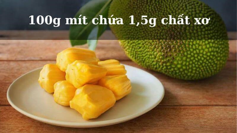 Chất xơ trong mít giúp no lâu nên hỗ trợ giảm cân