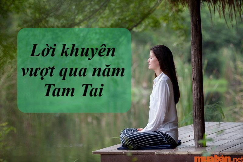 Một số lời khuyên vượt qua năm Tam Tai nhẹ nhàng