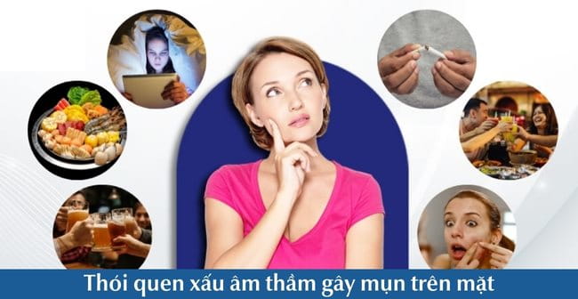 Các thói quen xấu có thể là nguyên nhân gây mụn