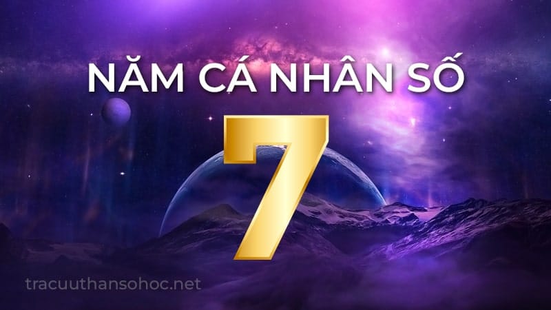 Năm cá nhân số 7 thần số học 2023