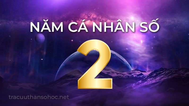 Năm Cá Nhân Số 2 Thần Số Học 2023