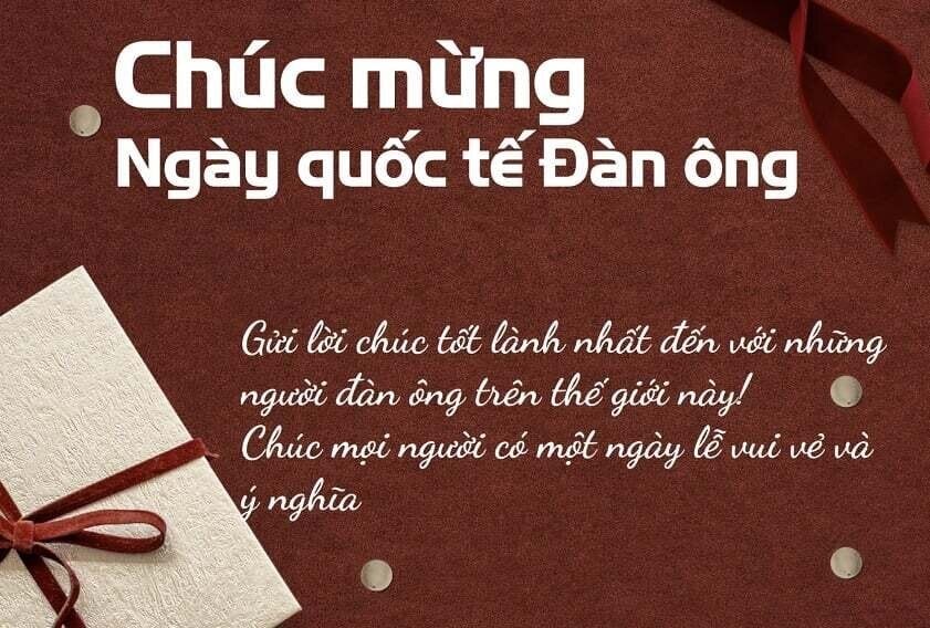 Đừng quên gửi những lời chúc tới những người đàn ông thân yêu bên cạnh bạn.