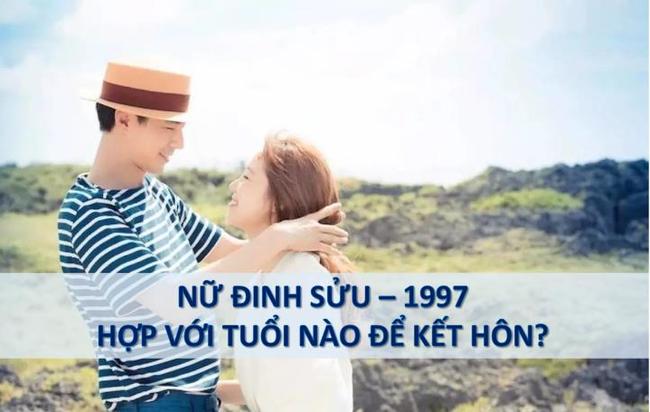 Nữ 1997 hợp tuổi nào để kết hôn nhất?