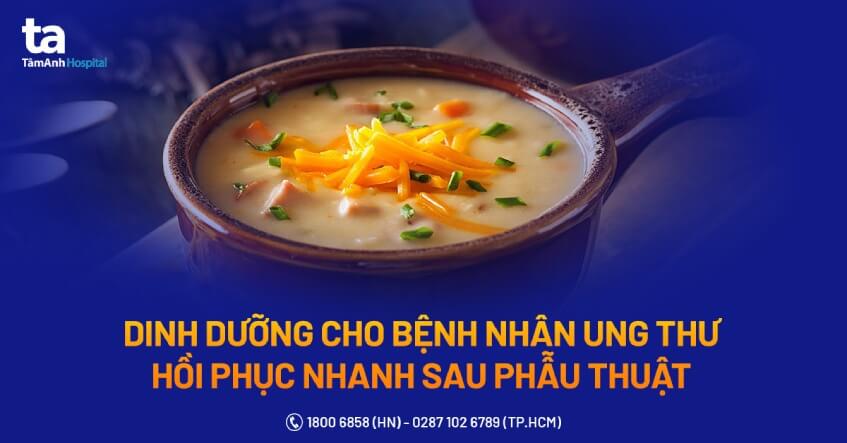 dinh dưỡng cho bệnh nhân ung thư sau phẫu thuật