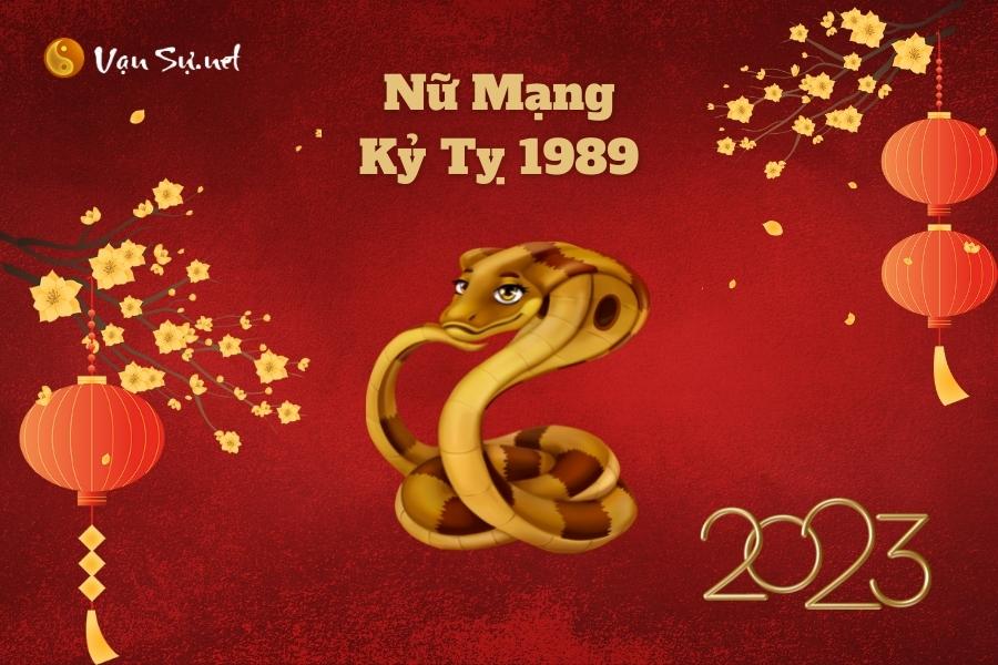 Tử vi nữ mạng Kỷ Tỵ 1989 năm 2023