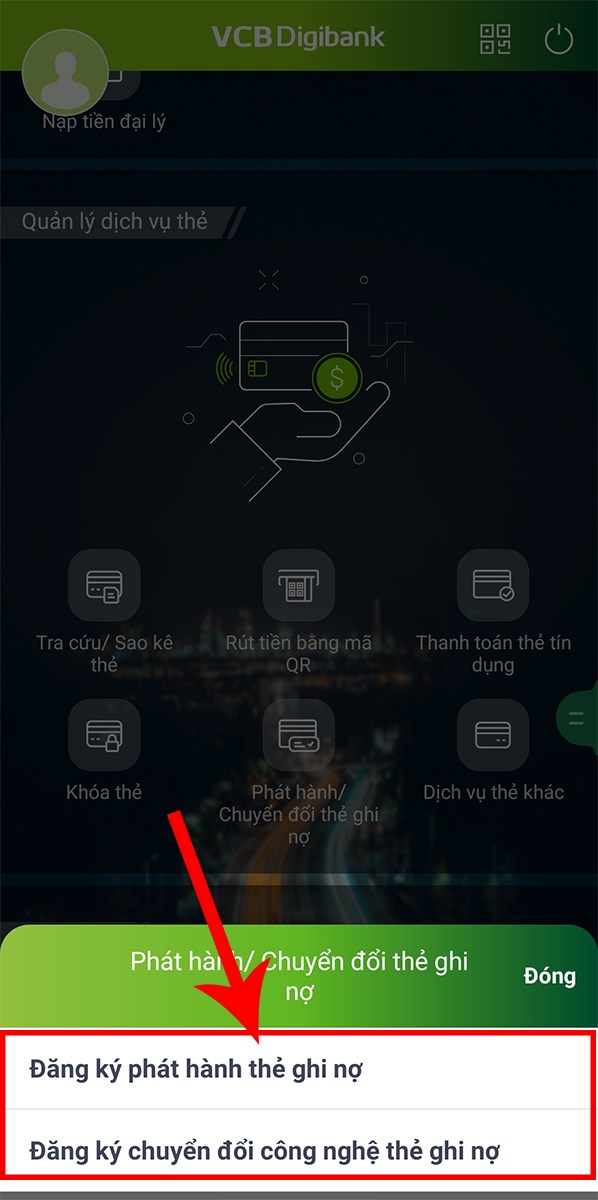 Chọn Đăng ký phát hành thẻ ghi nợ hoặc Đăng ký chuyển đổi công nghệ thẻ ghi nợ