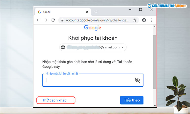 Chọn Thử cách khác nếu bạn không nhớ mật khẩu Gmail gần nhất