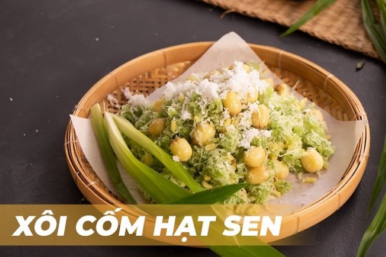 Cách nấu xôi cốm hạt sen thơm ngon, dẻo bùi