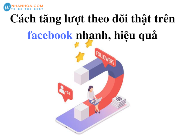 Cách tăng lượt theo dõi trên facebook