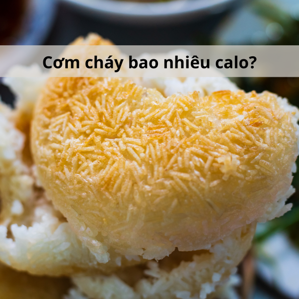 1 chén cơm cháy bao nhiêu calo?