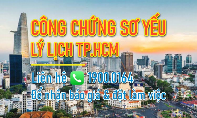 Công chứng sơ yếu lý lịch ở đâu TPHCM