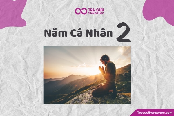 Năm con số 2 có ảnh hưởng lớn đến những người có con số chủ đạo là số 2 và số 11