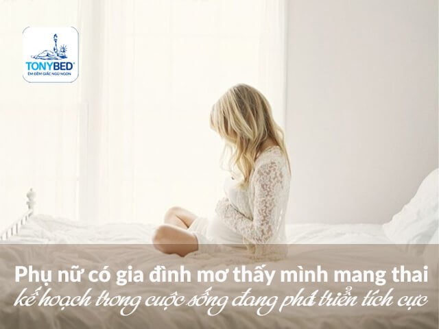 Phụ nữ có gia đình mơ thấy có bầu