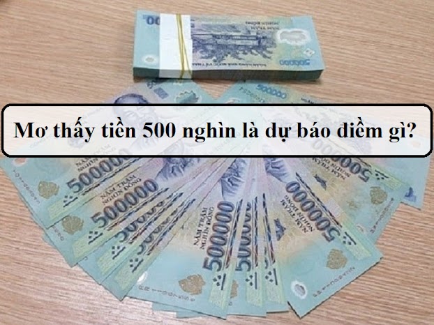 Nằm mơ thấy tiền 500 nghìn