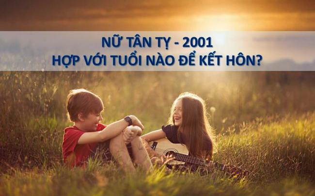 Nữ 2001 hợp tuổi nào để kết hôn nhất?