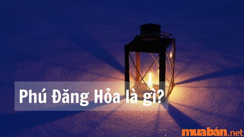 Khái niệm Phú Đăng Hỏa là gì?