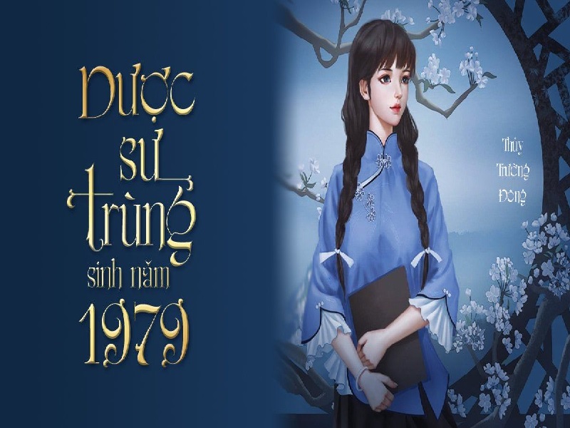 Dược Sư Trùng Sinh Năm 1979