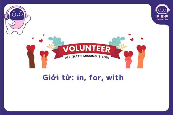 Volunteer đi với giới từ gì?