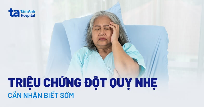 triệu chứng đột quỵ nhẹ