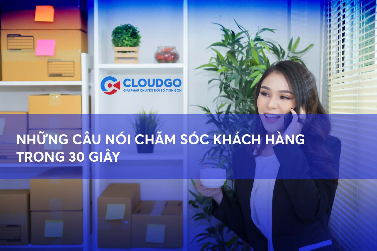 Những câu nói chăm sóc khách hàng từ người nổi tiếng