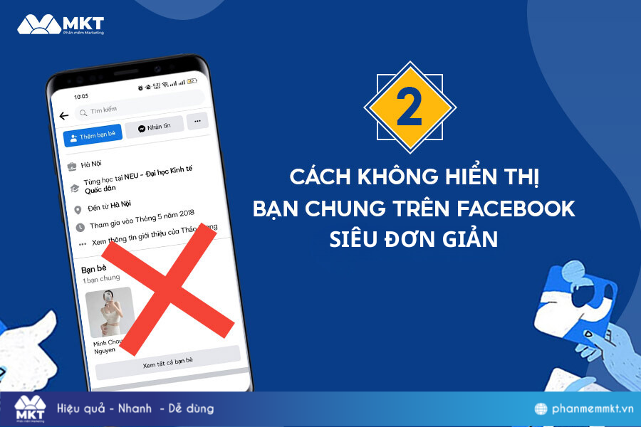 Hướng dẫn 2 cách không hiển thị bạn chung trên Facebook siêu đơn giản