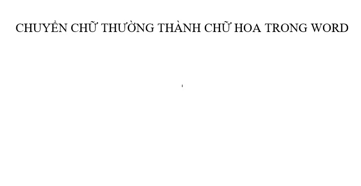 Chuyển đổi chữ hoa, chữ thường trực tiếp trên Word