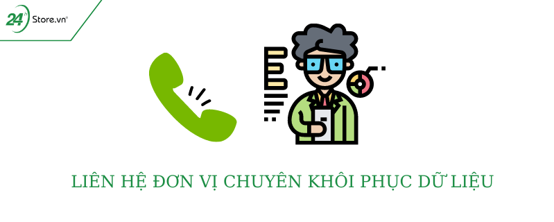 Liên hệ đơn vị chuyên khôi phục dữ liệu