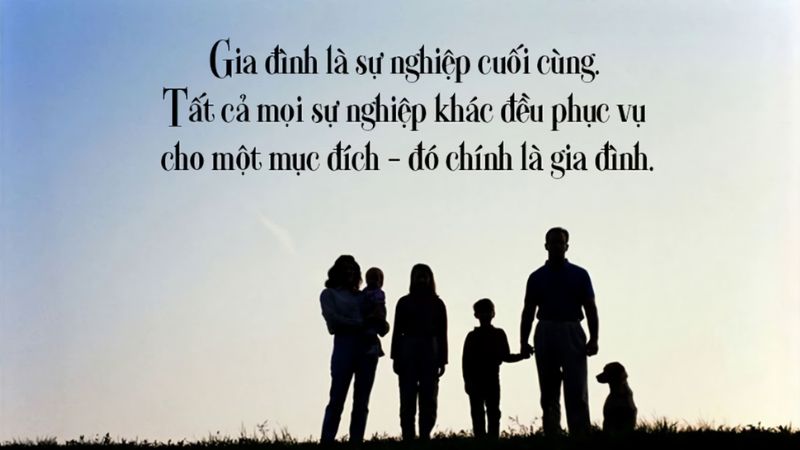 Những câu nói hay về cuộc sống gia đình