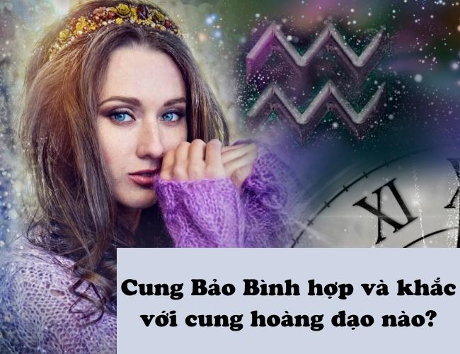 Cung Bảo Bình hợp và khắc cung nào?